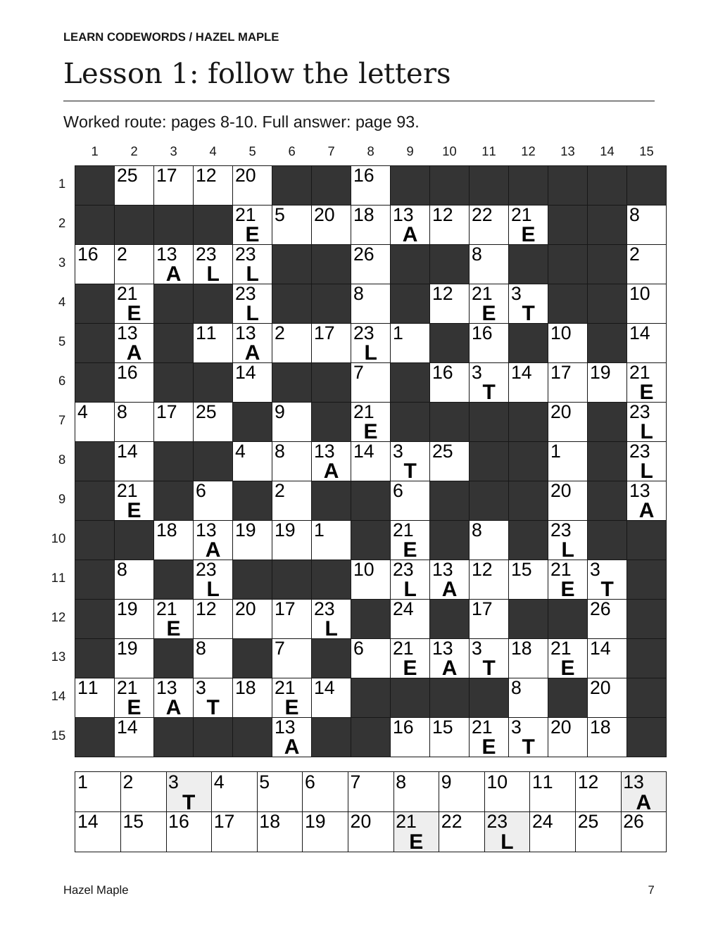 Lesson 1: Follow the letters. The actual 15-by-15 puzzle page, with starter letters and a numbered letter key. Download the sample for the printable grid and complete worked route.